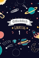 Gl�cklich Geburtstag 1, Alles gute zum 1 j�hrigen jubil�um: Zeigen Sie Ihre Liebe mit diesem s��en - 1 Jahre - Geschenk Geburtstagsbuch, das als Tagebuch oder Notebook verwendet werden kann. Besser al 1657755185 Book Cover