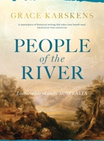 People of the River: Lost Worlds of Early Australia 1760292230 Book Cover