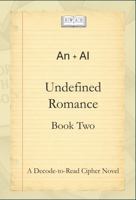 An+AI: Undefined Romance: Book Two 1969671424 Book Cover