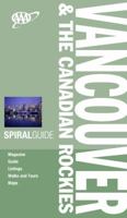 AAA Spiral Vancouver & The Canadian Rockies, 4th Edition (Aaa Spiral Guides) 159508438X Book Cover