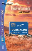 Trouble In Tourmaline 0373244649 Book Cover
