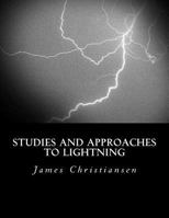 Studies and Approaches to Lightning 1539195627 Book Cover