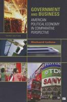 Government And Business: American Political Economy in Comparative Perspective 1933116056 Book Cover