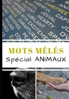 Mots M�l�s Sp�cial Animaux: Facile Pour d�butants Jeu de mots Enfants, adultes et famille Id�al cadeau Format pratique 1674129165 Book Cover