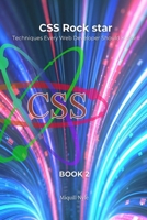Cascading Style Sheets Rock Star – Book 2: Techniques Every Web Developer Should Know B0DYYSW4K5 Book Cover