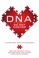 DNA: Do Not Assume 1098303229 Book Cover