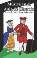 Música en el aula de Historia B0G3W7FTGF Book Cover