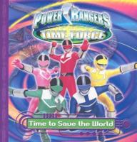 Power Rangers Time Force: Time to Save the World 1403735689 Book Cover