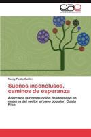 Suenos Inconclusos, Caminos de Esperanza 3659009067 Book Cover