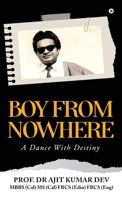 BOY FROM NOWHERE: A dance with destiny B0FSDXHF71 Book Cover