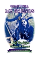 What I Tell My Friends, Vol. 1: The Busking Years 1949971732 Book Cover