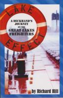 Lake Effect: A Deckhand's Journey on the Great Lakes Freighters 0981737188 Book Cover