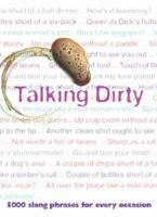 Talking Dirty: 5000 Slang Phrases 0304364746 Book Cover
