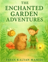 The Enchanted Garden Adventures: A Green Watercolor Fairy Tale for Kids — Magical Garden Stories Inspired by Wattpad B0FLVGY24P Book Cover