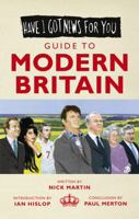 Have I Got News For You: Guide to Modern Britain 1849900558 Book Cover