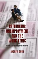 Rethinking Unemployment and the Work Ethic: Beyond the 'Quasi-Titmuss' Paradigm 1137032103 Book Cover