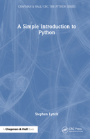 A Simple Introduction to Python (Chapman & Hall/CRC The Python Series) 1032751673 Book Cover