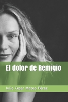 El dolor de Remigio B096TJQTG8 Book Cover