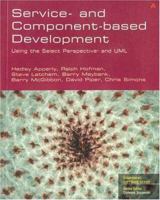 Service- and Component-based Development: Using the Select Perspective and UML 0321159853 Book Cover
