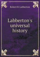 Labberton's Universal History 1348166851 Book Cover