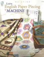 Learn English Paper Piecing by Machine (Quilting) 1592170587 Book Cover