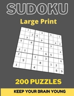 Sudoku Large Print 200 Puzzles: Puzzle Books For Adults, Sudoku Puzzles with Solutions.Relax and Keep Your Brain Young. B09BMBF2SL Book Cover