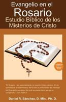 Gospel in the Rosary: Bible Study On the Mysteries of Christ 1894933435 Book Cover