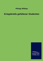 Kriegsbriefe Gefallener Studenten (Classic Reprint) 1016439237 Book Cover