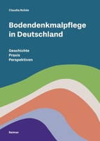 Bodendenkmalpflege in Deutschland: Geschichte - Praxis - Perspektiven (German Edition) 3496017155 Book Cover
