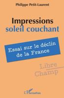 Impressions soleil couchant: Essai sur le déclin de la France (Libre Champ) (French Edition) 2336528436 Book Cover
