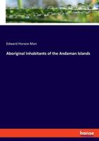 Aboriginal Inhabitants of the Andaman Islands 3337511031 Book Cover