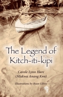 The Legend of Kitch-Iti-kipi 0578782510 Book Cover