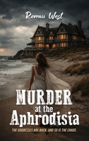 Murder at the Aphrodisia B0GTDGW1N5 Book Cover