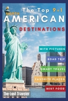 The Top 9+1 North America Destinations for family and Co.: Everything you need to know to travel North America on a Budget with your family and make your dream holiday become reality in 2021 1801846650 Book Cover