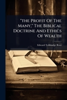 "the Profit Of The Many," The Biblical Doctrine And Ethics Of Wealth 1024855902 Book Cover