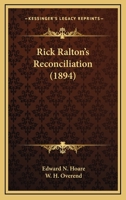 Rick Ralton’s Reconciliation 1166323781 Book Cover