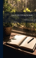 La Coltivazione; (Italian Edition) B0FJQ2LCV1 Book Cover