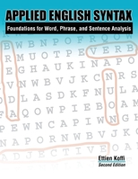 Applied English Syntax: Foundations for Word, Phrase, and Sentence Analysis 1465244492 Book Cover