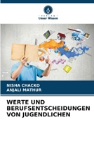 Werte Und Berufsentscheidungen Von Jugendlichen (German Edition) 620853139X Book Cover
