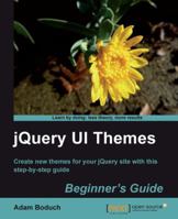 Jquery Ui Themes Beginner's Guide 184951044X Book Cover