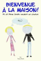 Bienvenue a la maison! M. et Mme Smith veulent un chaton 1508737177 Book Cover