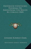 Historisch Statistisches Panorama Des Rheinstroms Von Bingen Bis Coblenz (1820) 1160122040 Book Cover