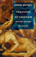 Practices of Freedom: Selected Writings on HIV/AIDS (Series Q) 0822315645 Book Cover