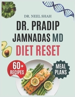 Dr. Pradip Jamnadas MD Diet Reset: The Stress-Free Way to Reset Your Metabolism, Burn Stubborn Visceral Fat, and Regain Energy—With Proven Fasting and Healing Meals B0FVMQ7X4K Book Cover