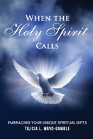 When the Holy Spirit Calls 1955579199 Book Cover