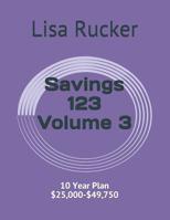 Savings 123: 10 Year Plan $25,000-$49,750 1070990280 Book Cover