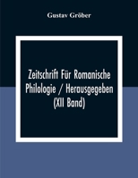 Zeitschrift Für Romanische Philologie / Herausgegeben 9354309348 Book Cover