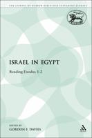 Israel in Egypt: Reading Exodus 1-2 1441165088 Book Cover