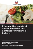 Effets antioxydants et autres bienfaits des aliments fonctionnels indiens (French Edition) 6209990878 Book Cover