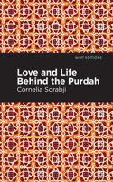Love and Life Behind the Purdah (Oxford India Classic Reissue) 1513206478 Book Cover